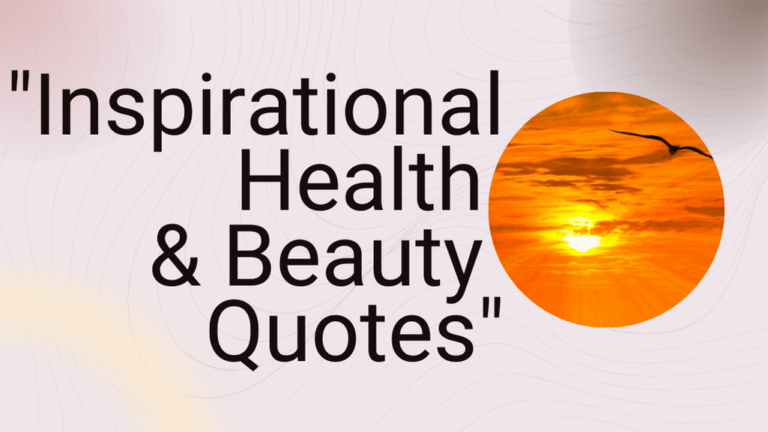 101+ Inspirational Health and Beauty Quotes