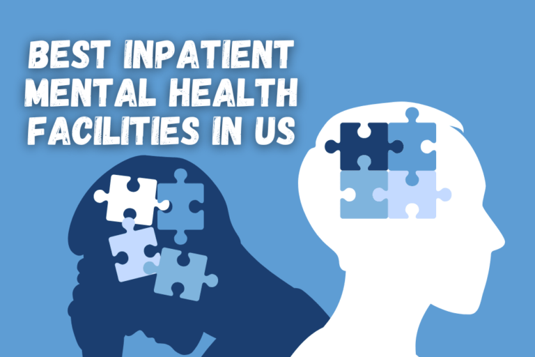 Best Inpatient Mental Health Facilities in US