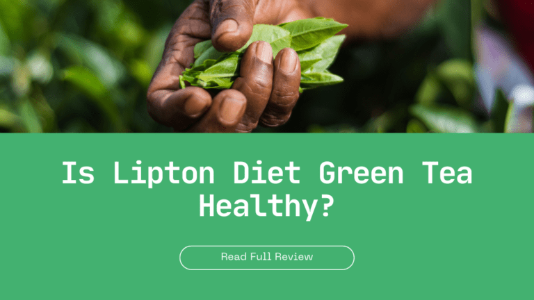 Is Lipton Diet Green Tea Healthy?