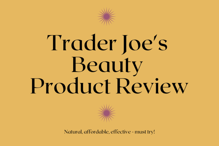 Trader Joe's Beauty Product Review