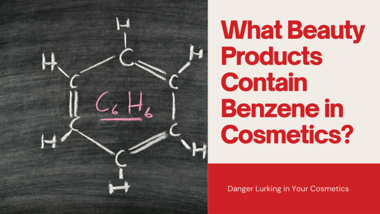 What Beauty Products Contain Benzene in Cosmetics?