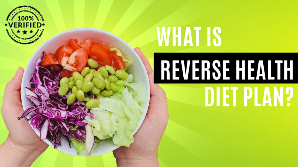 What Is Reverse Health Diet Plan? - Detailed Guide