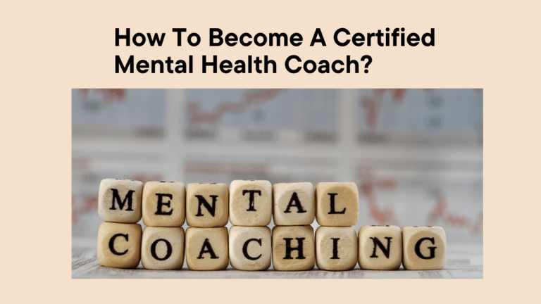 How to Become a Certified Mental Health Coach?